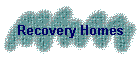 Recovery Homes